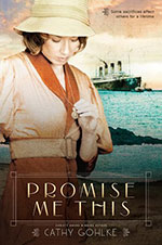 Promise Me This by Author Cathy Gohlke