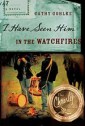 I Have Seen Him in the Watchfires by Author Cathy Gohlke