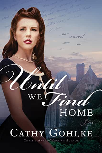 Until We Find Home by Cathy Gohlke