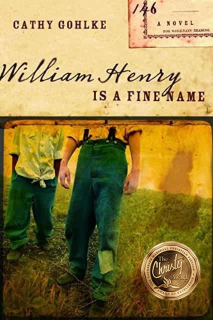 William Henry is a Fine Name - Cathy Gohlke