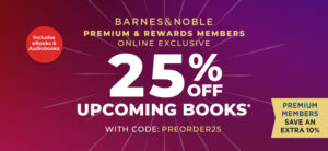 September 23-26, Barnes & Noble Rewards Members (free to join) receive 25% off Pre-Orders for new books! Premium Members received 35% off Pre-Orders. This is the perfect time to Pre-Order my September release, Every Given Day. Print books, ebooks and audio books included. Use Code: PREORDER25